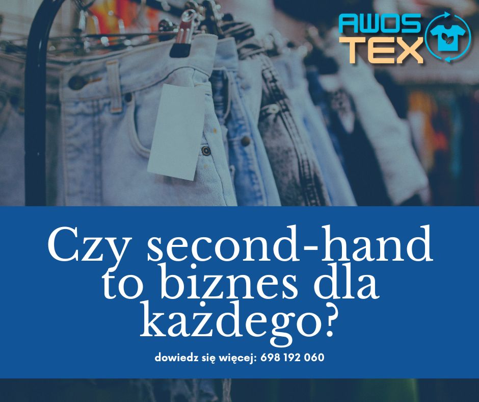 czy second hand to biznes dla każdego? jak otworzyć sklep second hand?